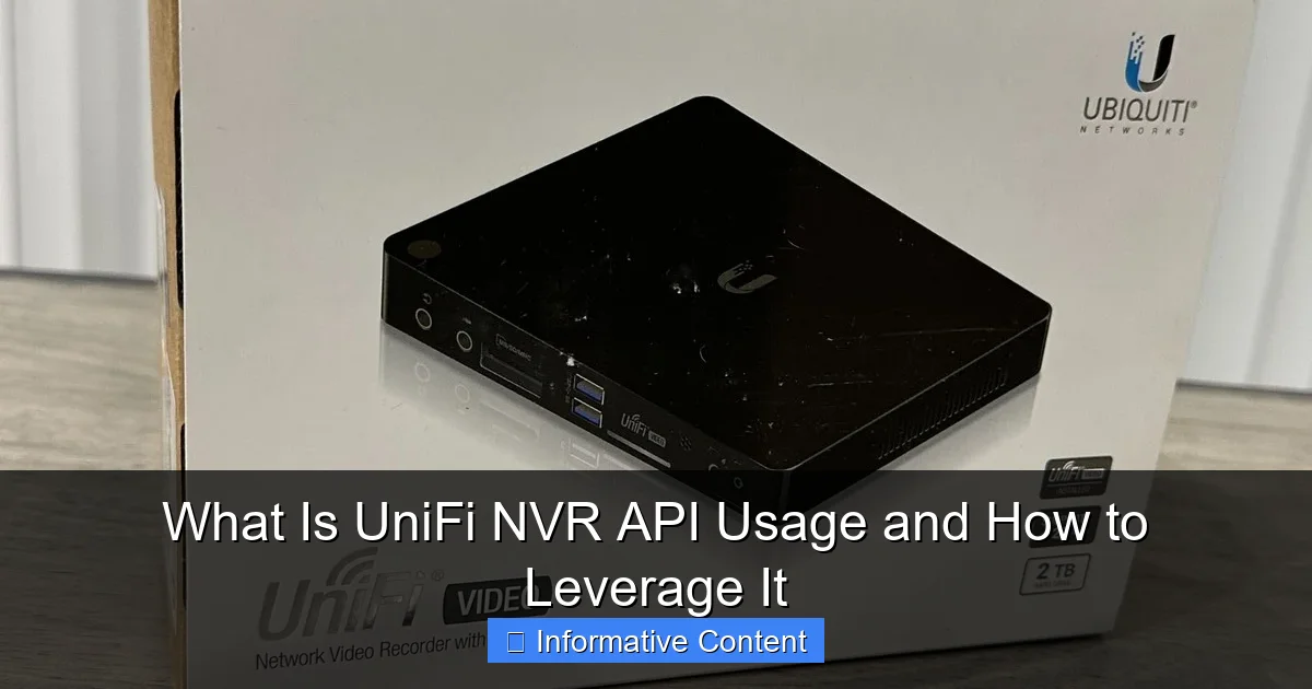 What Is UniFi NVR API Usage and How to Leverage It
