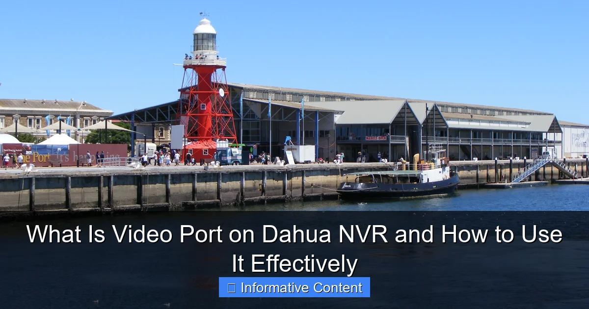 What Is Video Port on Dahua NVR and How to Use It Effectively