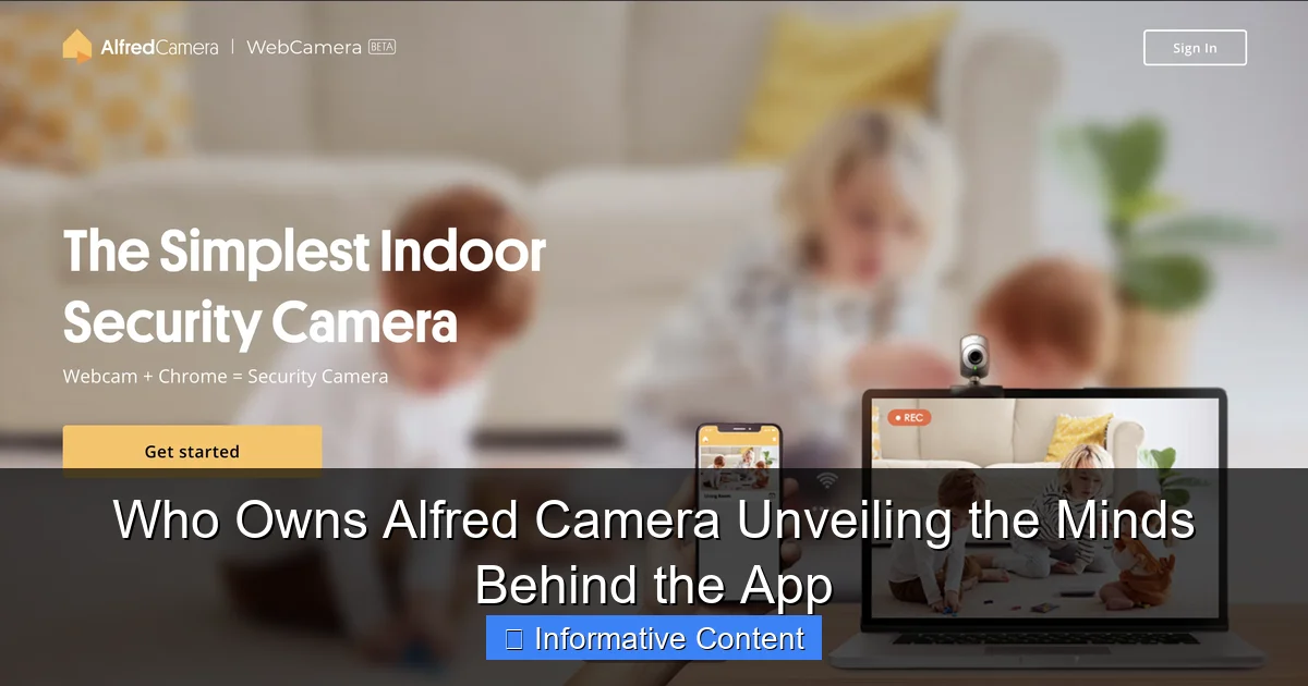 Who Owns Alfred Camera Unveiling the Minds Behind the App