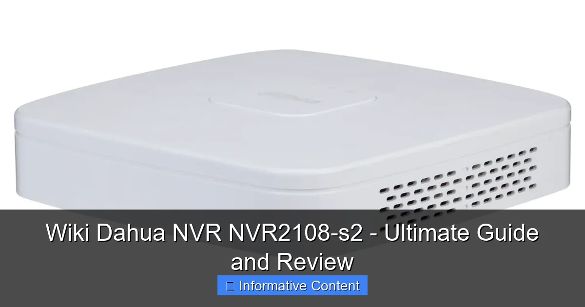 Wiki Dahua NVR NVR2108-s2 - Ultimate Guide and Review
