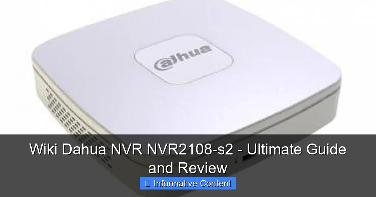 Wiki Dahua NVR NVR2108-s2 - Ultimate Guide and Review
