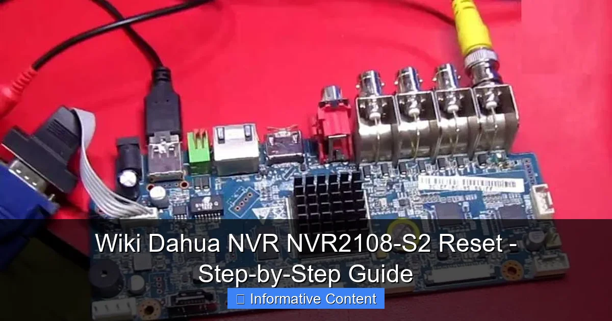 Wiki Dahua NVR NVR2108-S2 Reset - Step-by-Step Guide