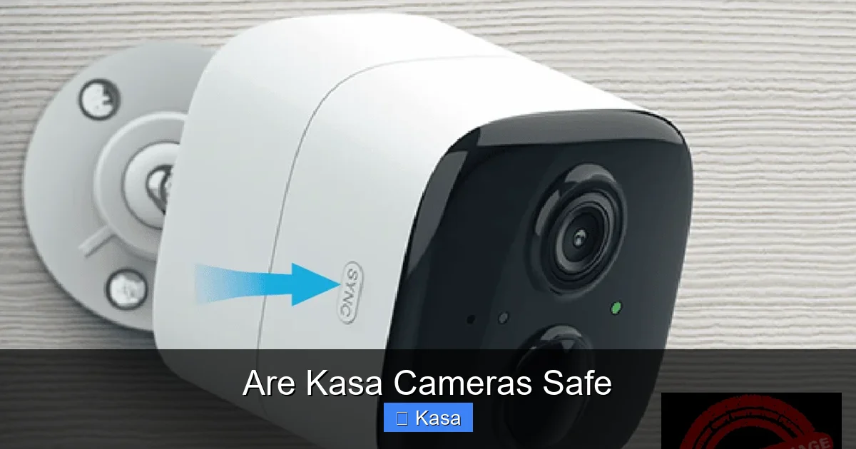 Are Kasa Cameras Safe
