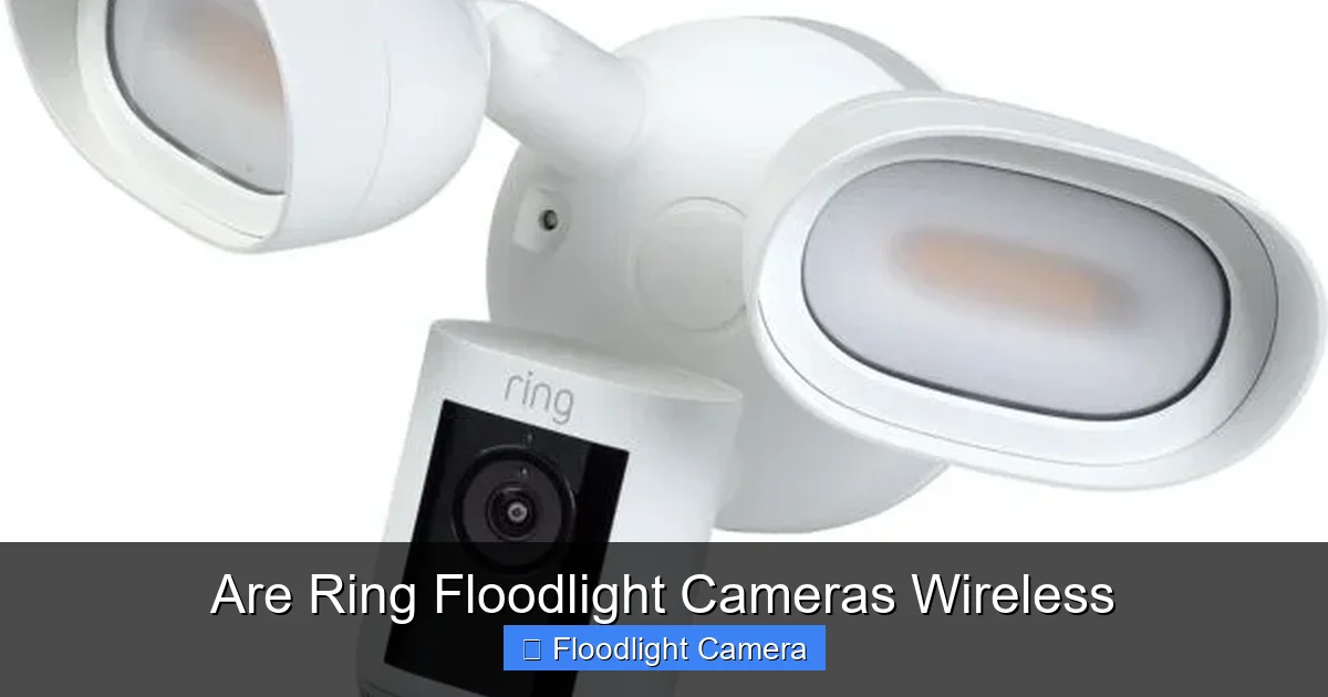 Are Ring Floodlight Cameras Wireless