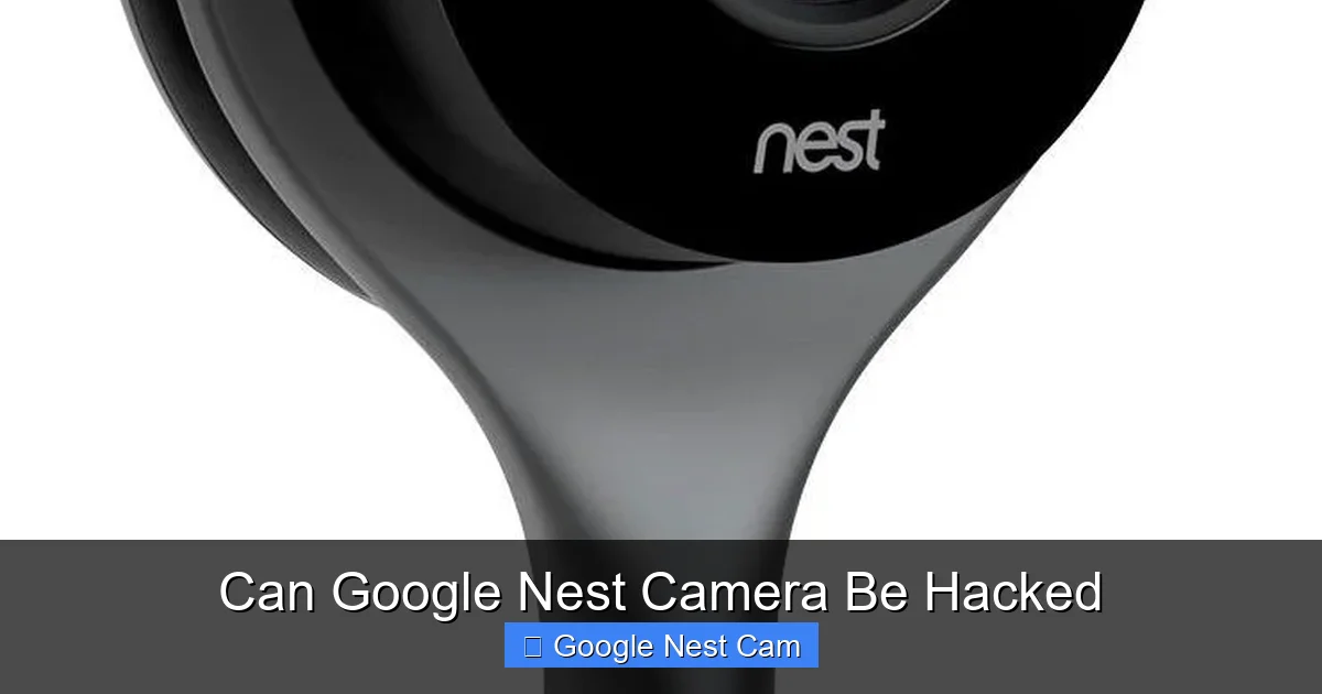 Can Google Nest Camera Be Hacked