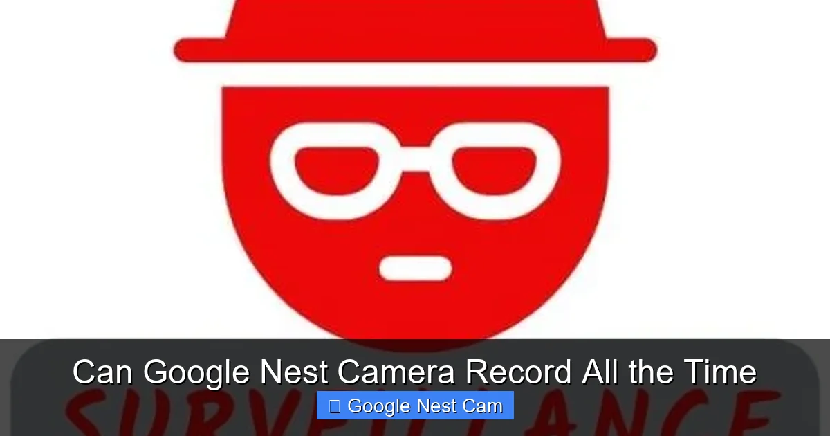 Can Google Nest Camera Record All the Time