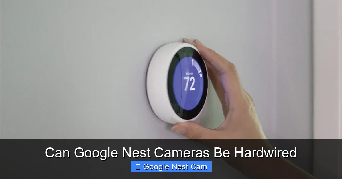 Can Google Nest Cameras Be Hardwired