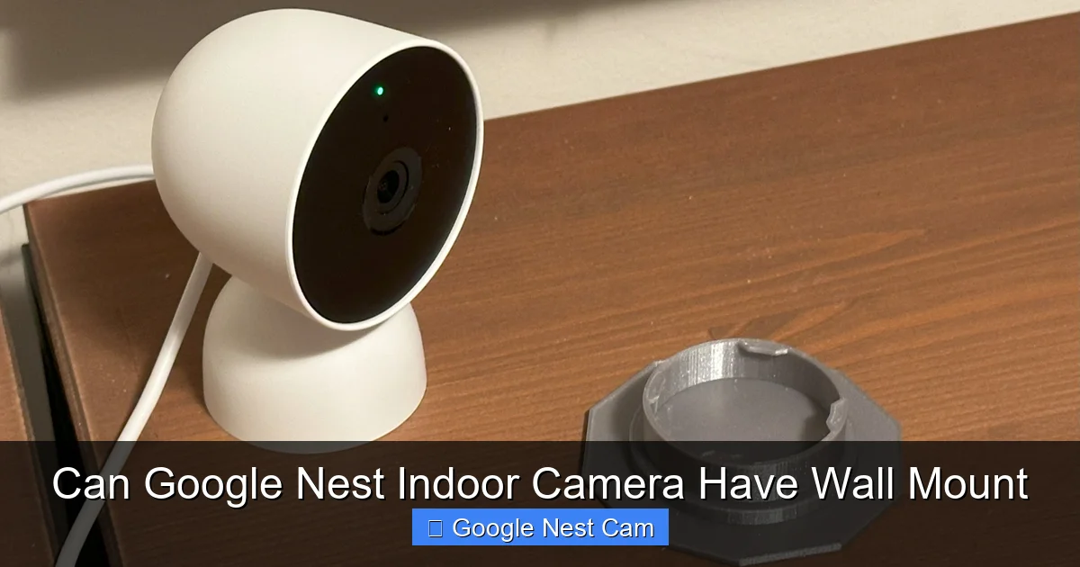 Can Google Nest Indoor Camera Have Wall Mount