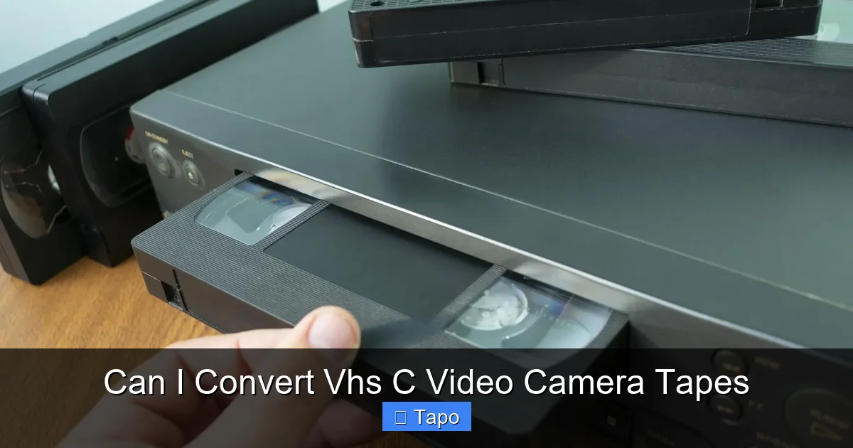 Can I Convert Vhs C Video Camera Tapes