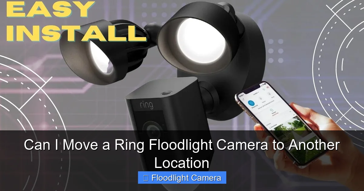 Can I Move a Ring Floodlight Camera to Another Location