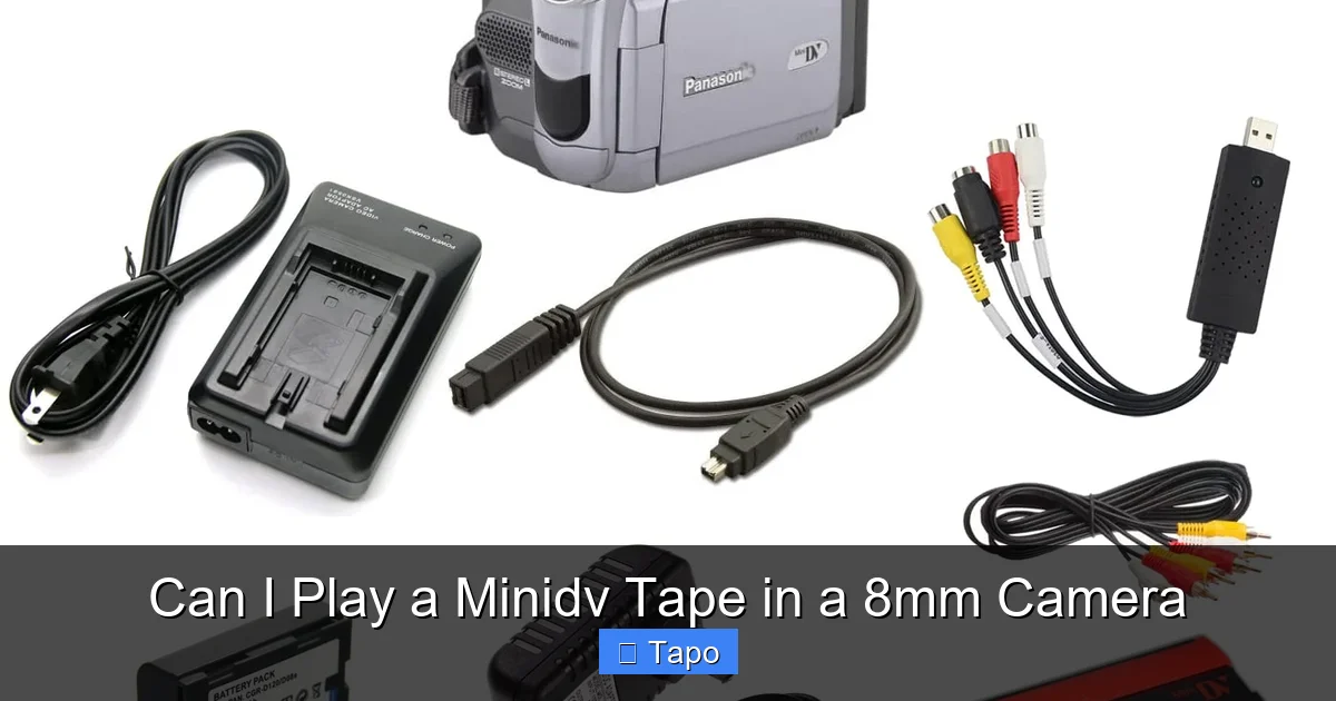 Can I Play a Minidv Tape in a 8mm Camera