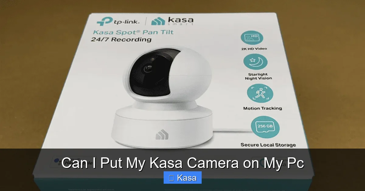 Can I Put My Kasa Camera on My Pc