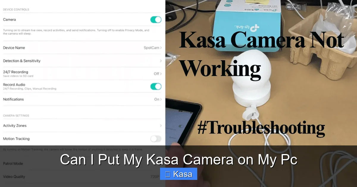 Can I Put My Kasa Camera on My Pc
