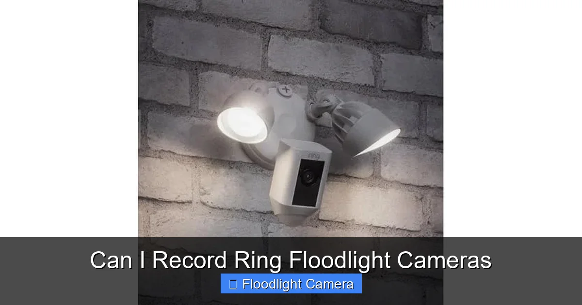Can I Record Ring Floodlight Cameras