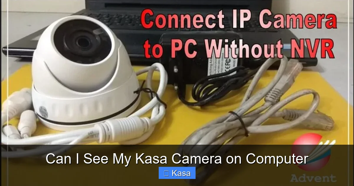 Can I See My Kasa Camera on Computer