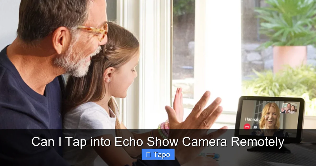 Can I Tap into Echo Show Camera Remotely
