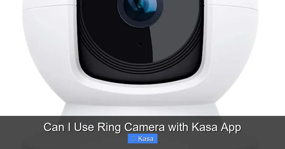 Can I Use Ring Camera with Kasa App