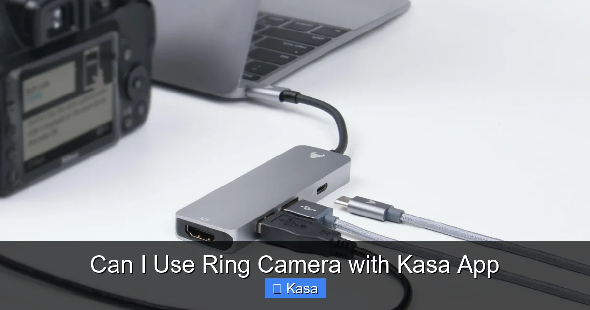 Can I Use Ring Camera with Kasa App
