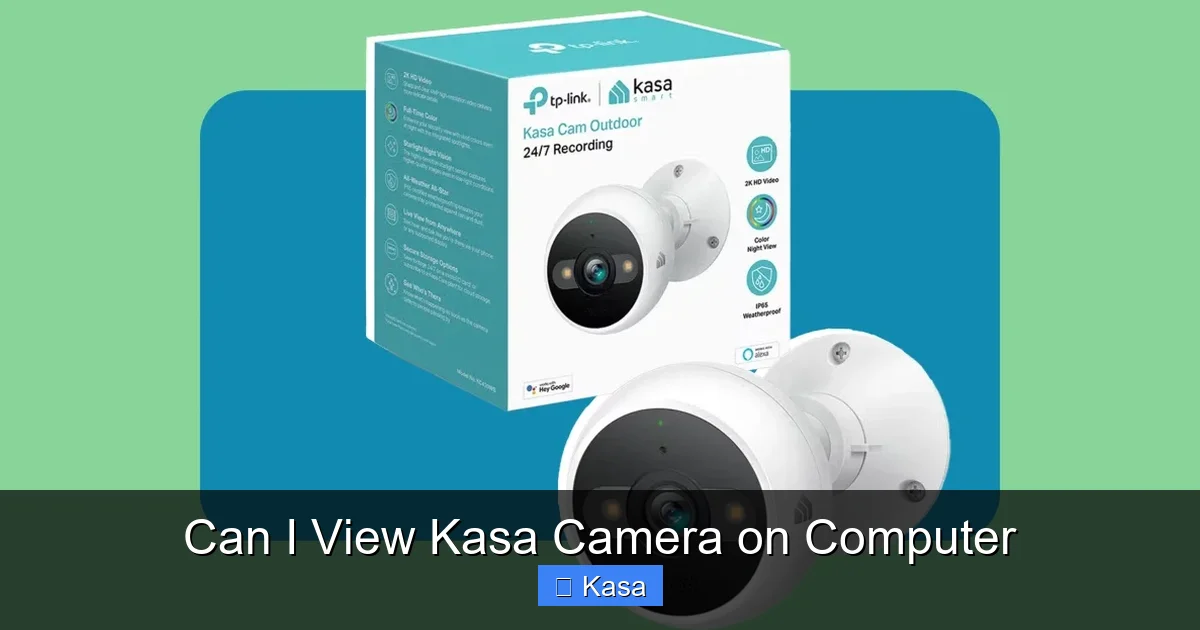 Can I View Kasa Camera on Computer