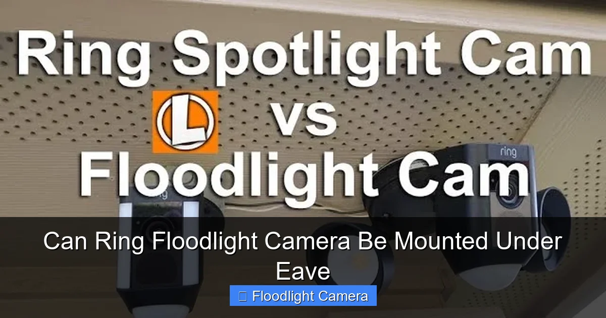 Can Ring Floodlight Camera Be Mounted Under Eave