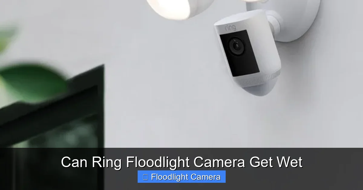 Can Ring Floodlight Camera Get Wet