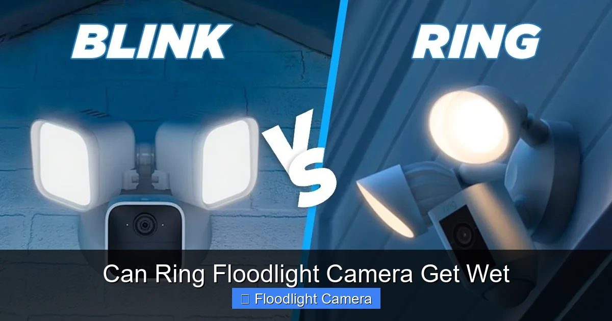 Can Ring Floodlight Camera Get Wet