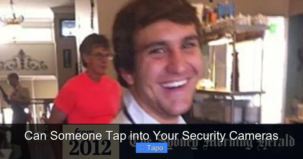 Can Someone Tap into Your Security Cameras