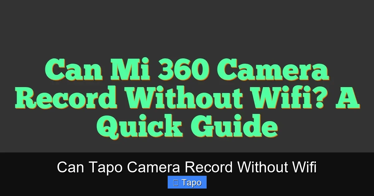 Can Tapo Camera Record Without Wifi