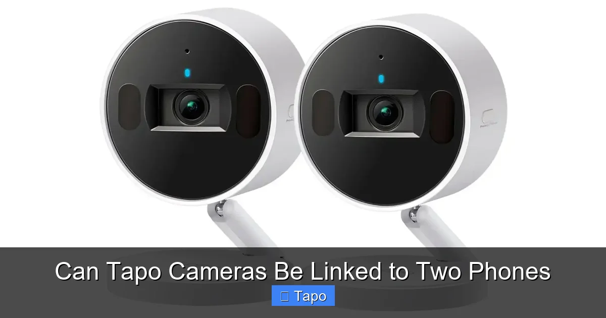 Can Tapo Cameras Be Linked to Two Phones