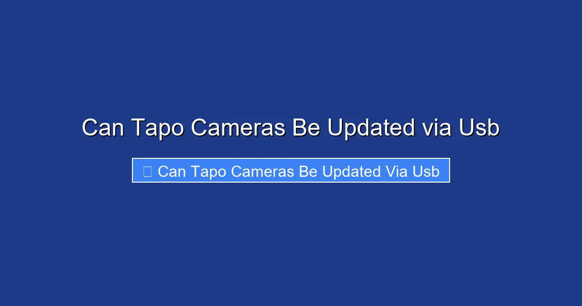 Can Tapo Cameras Be Updated via Usb
