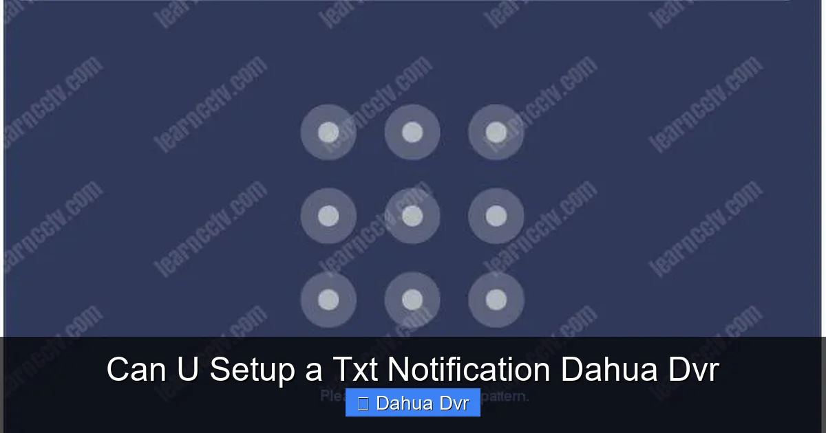 Can U Setup a Txt Notification Dahua Dvr