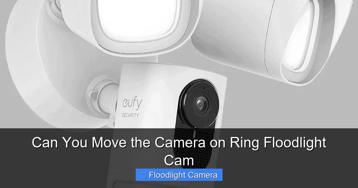 Can You Move the Camera on Ring Floodlight Cam