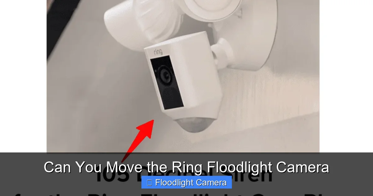 Can You Move the Ring Floodlight Camera