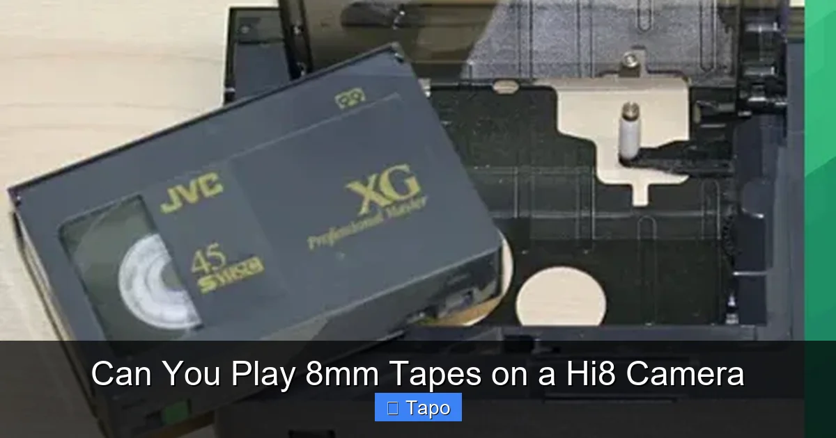Can You Play 8mm Tapes on a Hi8 Camera