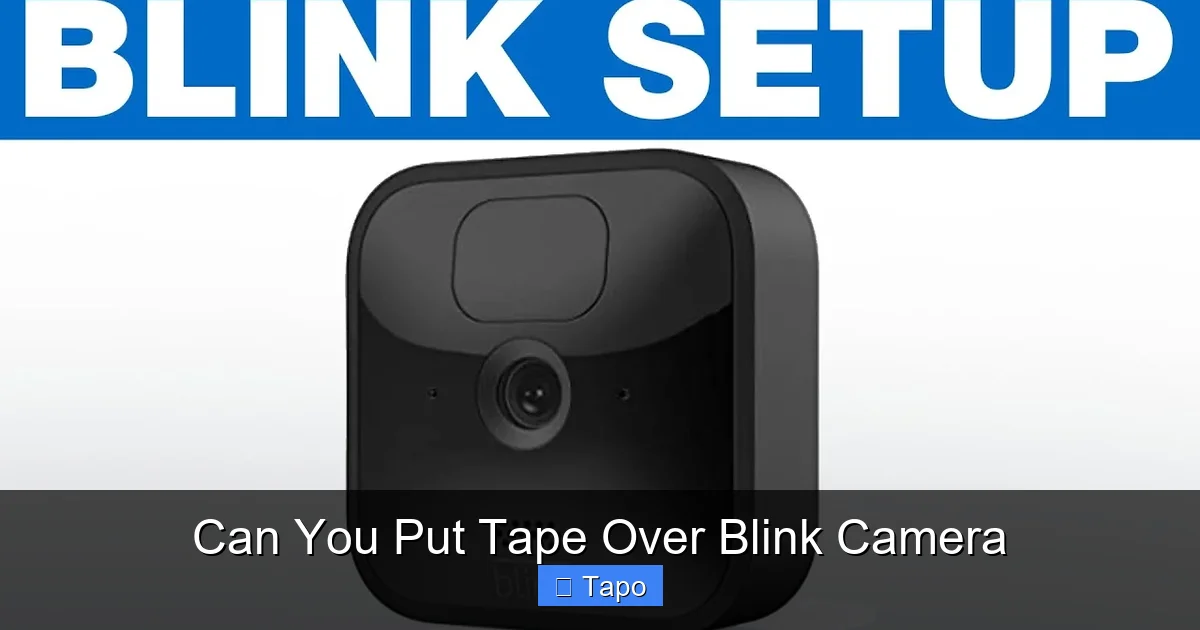 Can You Put Tape Over Blink Camera