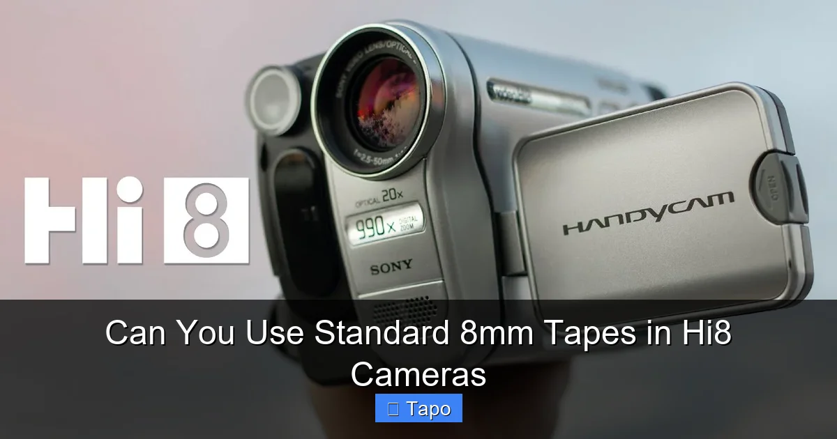 Can You Use Standard 8mm Tapes in Hi8 Cameras