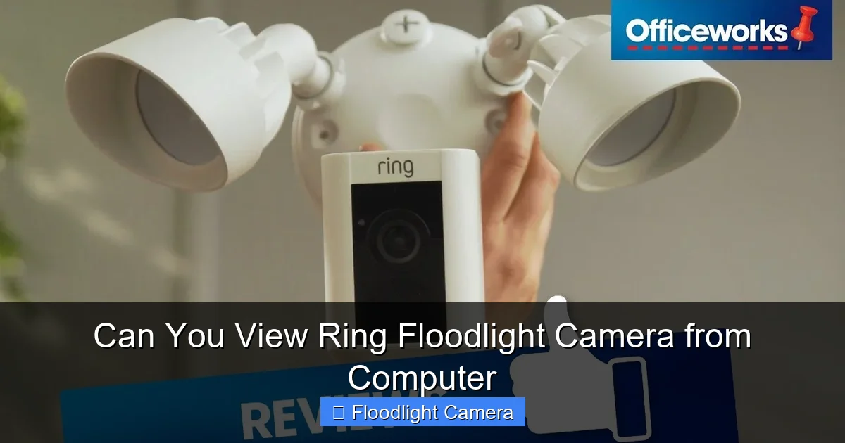 Can You View Ring Floodlight Camera from Computer
