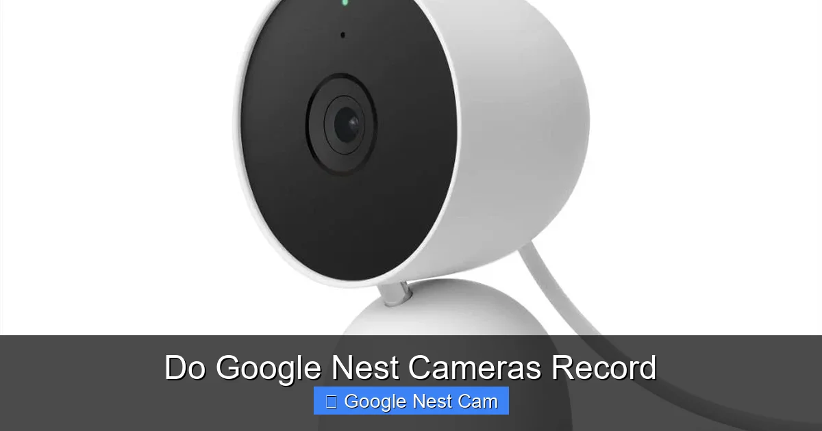 Do Google Nest Cameras Record