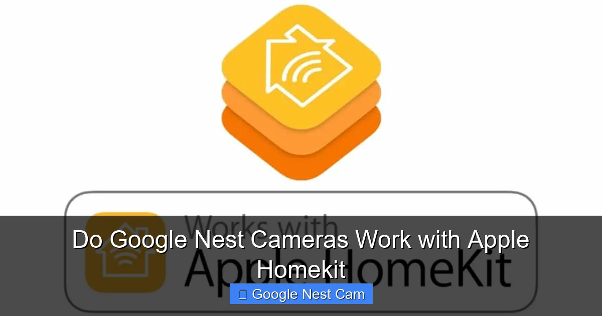Do Google Nest Cameras Work with Apple Homekit