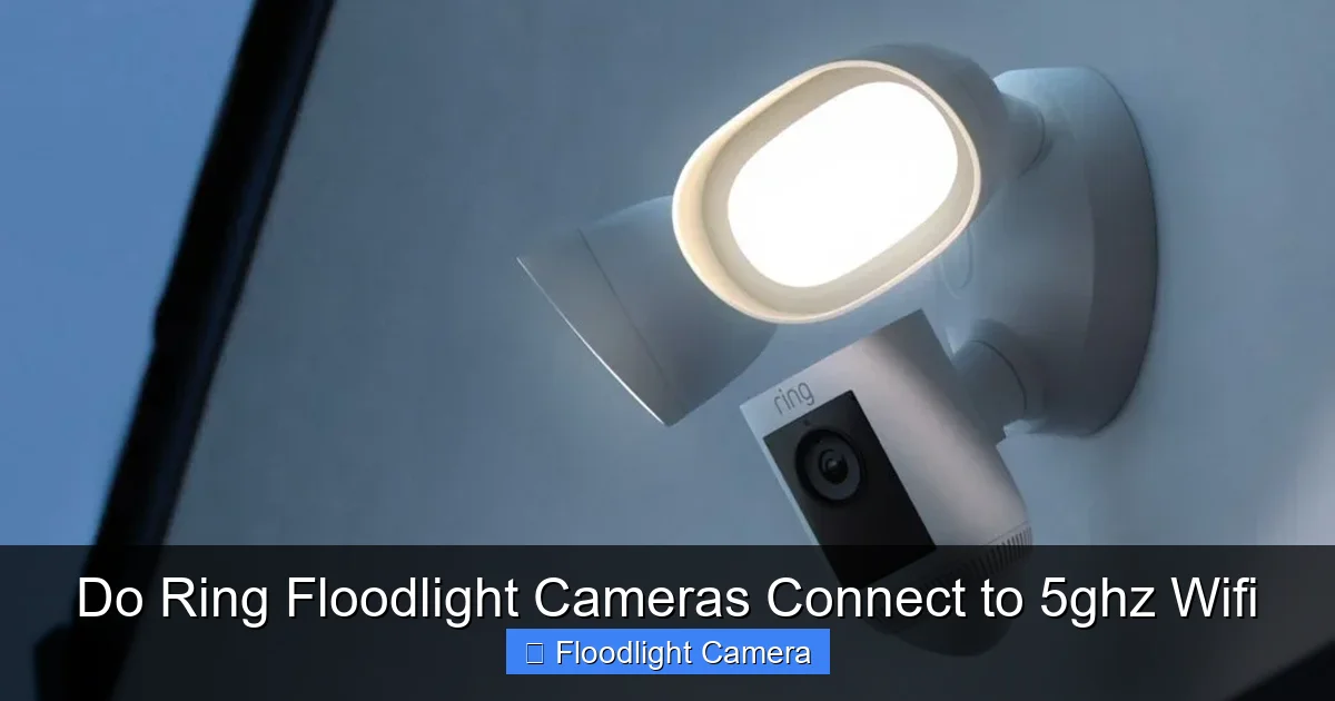 Do Ring Floodlight Cameras Connect to 5ghz Wifi