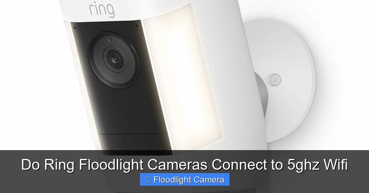 Do Ring Floodlight Cameras Connect to 5ghz Wifi