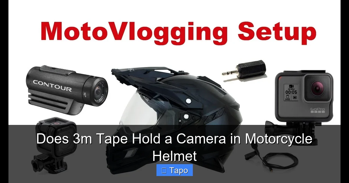 Does 3m Tape Hold a Camera in Motorcycle Helmet