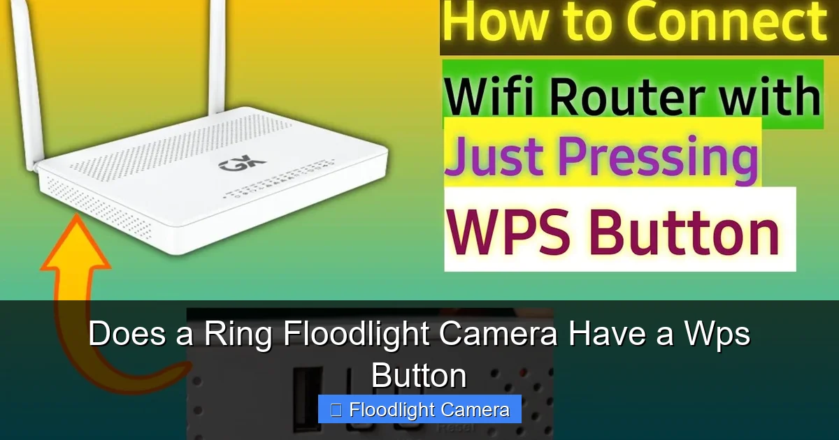 Does a Ring Floodlight Camera Have a Wps Button
