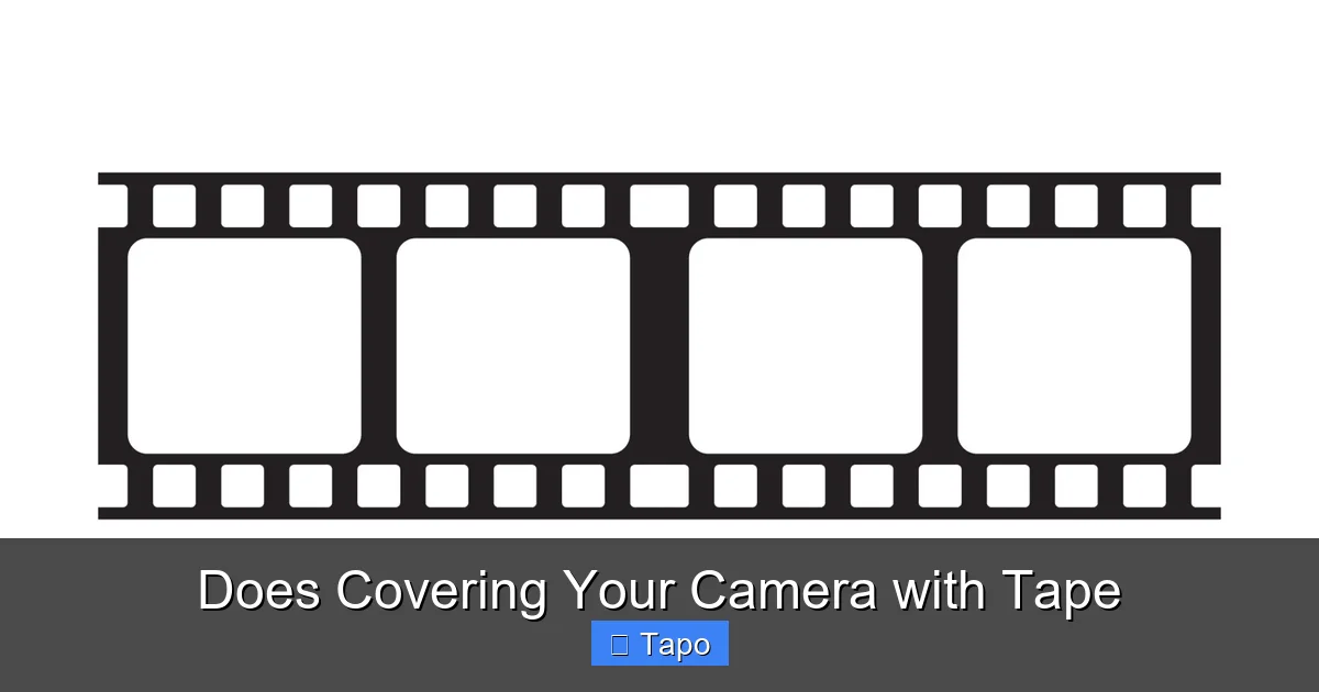 Does Covering Your Camera with Tape