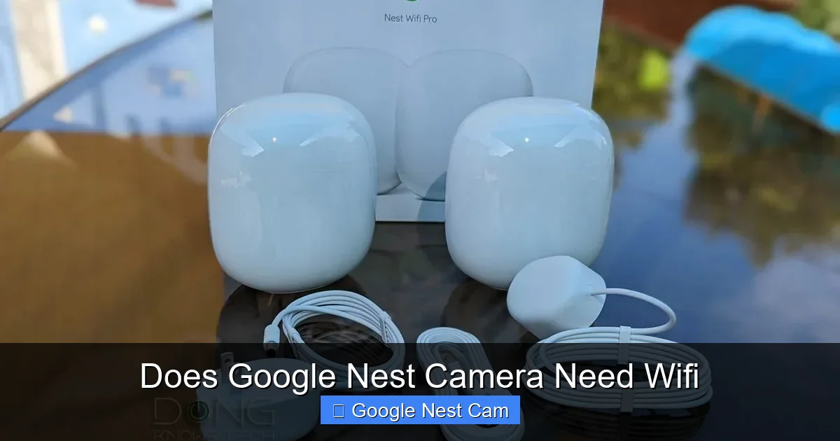 Does Google Nest Camera Need Wifi