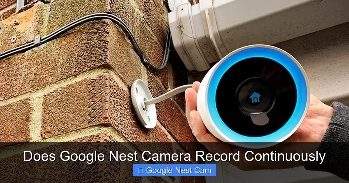 Does Google Nest Camera Record Continuously
