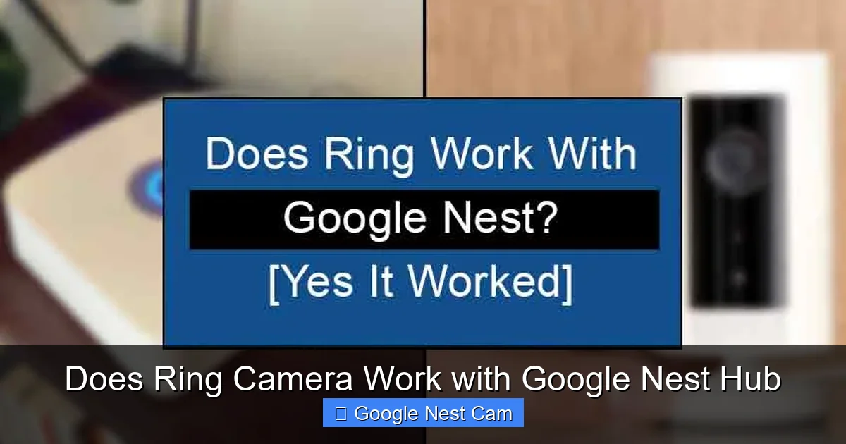 Does Ring Camera Work with Google Nest Hub