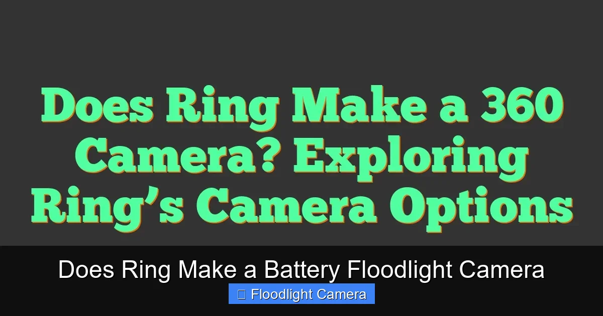 Does Ring Make a Battery Floodlight Camera