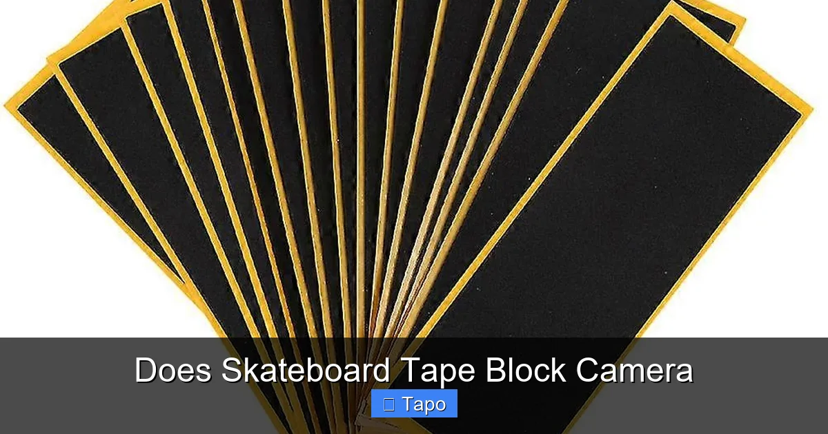 Does Skateboard Tape Block Camera