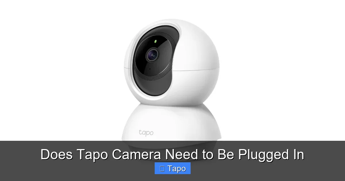 Does Tapo Camera Need to Be Plugged In